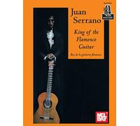 Juan Serrano - King Of The Flamenco Guitar