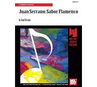Juan Serrano - Sabor Flamenco: Flamenco Guitar