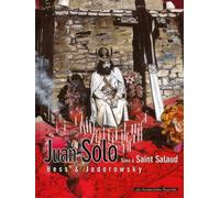 Alejandro Jodorowsky – Juan Solo – Tome 4 : Saint-Salaud – Cartonné – Bande dessinée