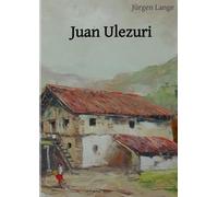 Juan Ulezuri: das Leben eines baskischen Bauern im 18. Jahrhundert