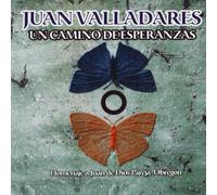 Juan Valladares - Un Camino de Esperanzas [Import Allemand]