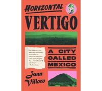 Juan Villoro Alfred MacAdam Horizontal Vertigo (Poche)