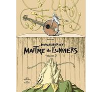 Juanalberto Maître De L'univers Tome 3