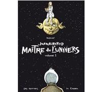 Juanalberto Maître de l'Univers - volume 1 José Roosevelt (Auteur)