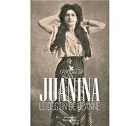 Juanina - Le destin de Jeanne Daniel Dufour (Auteur)