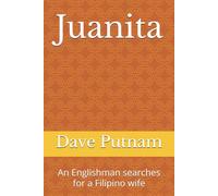 Juanita: An Englishman searches for a Filipino wife