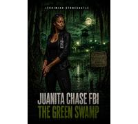 JUANITA CHASE FBI: The Green Swamp