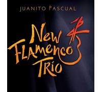 Juanito Pascual - Nouveau trio flamenco