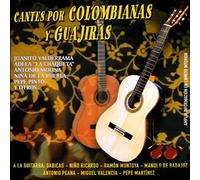 Juanito Valderrama, Adela "La Chaqueta", Antonio Molina, Niña de la Puebla, Pepe Pinto y otros,… - Cantes por Colombianas y Guajiras [Import]