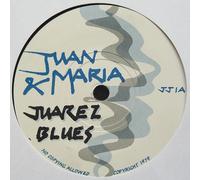 Juarez Blues - Juan And Maria 7" 45