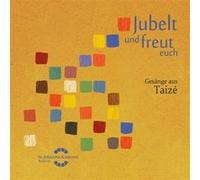 Jubelt Und Freut Euch-Gesänge Aus Taizé