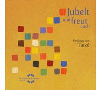 Jubelt Und Freut Euch-Gesänge Aus Taizé