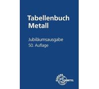 Jubiläumsausgabe Tabellenbuch Metall ohne Formelsammlung