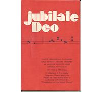 Jubilate Deo: Cantus gregoriani faciolores quos fideles discant oportet ad mentem Constitutionis Concilii Vaticani II de Sacra Liturgia / A Collection of the Simplet Gregorian Hymns which the People o
