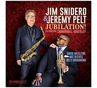 Jim Snidero – Jubilation! – Celebrating Cannonball Adderley