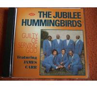 Jubilee Hummingbirds - Guilty of Serving God