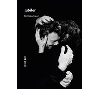 Jubiler - Denis Lachaud - Esse Que - broché - Théâtre
