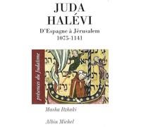 Juda Halévi : D'Espagne à Jérusalem : (1075?-1141)