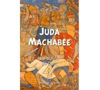 Juda Macchabée, le soldat de Dieu L´histoire sainte - Mauricette Vial-Andru - Saint-Jude Eds - broché - Document jeunesse dès 6 ans