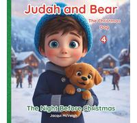Judah And Bear The Christmas Dog: The Night Before Christmas Book 4 A Picture Book For Ages 4-7