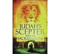 Judah's Scepter And The Sacred Stone