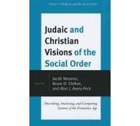 Judaic And Christian Visions Of The Social Order