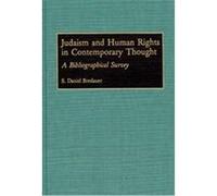 Judaism and Human Rights in Contemporary Thought, BIBLIOGRAPHIES AND INDEXES IN RELIGIOUS STUDIES S. Daniel Breslauer (Auteur)