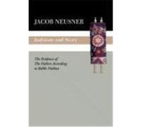 Judaism and Story: The Evidence of the Fathers According to Rabbi Nathan Neusner, Jacob (Auteur)