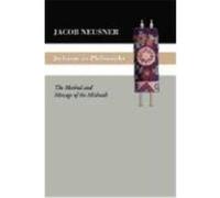 Judaism as Philosophy: The Method and the Message of the Mishnah Neusner, Jacob (Auteur)