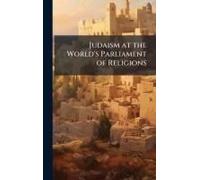 Judaism At The World's Parliament Of Religions