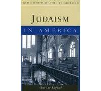 Judaism In America Columbia Contemporary American Religion Series