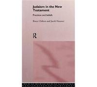 Judaism in the New Testament by Bruce Chilton Bruce Chilton, Jacob Neusner (Auteur)