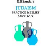 Judaism: Practice and Belief Sanders, Ed (Auteur)