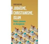 Judaïsme, christianisme, islam Points communs et divergences/Préface d'Odon Vallet - David Vauclair - Eyrolles - Poche - Essai