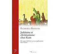 Judaïsme et christianisme chez kant Florence Salvetti (Auteur)