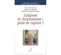 Judaïsme et christianisme : point de rupture ?