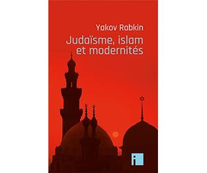 Judaïsme, islam et modernités