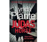 Judas Horse by Lynda La Plante Lynda La Plante (Auteur)
