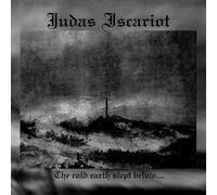 Judas Iscariot - The Cold Earth Slept Below. [Import]