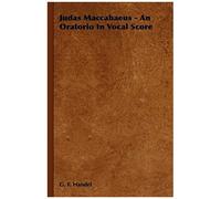 Judas Maccabaeus - An Oratorio In Vocal Score