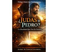 ¿Judas o Pedro?: La Dualidad Que Vive En Nosotros