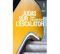 Judas sur l'escalator - Juan D'Oultremont - ONLIT ÉDITIONS - ebook (ePub) - Roman