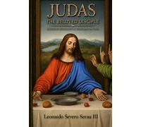 JUDAS, THE BELOVED DISCIPLE
