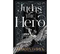 Judas the Hero: The First Detective Inspector Judas Iscariot Mystery
