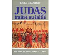 Judas, Traître Ou Initié