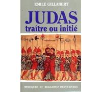 Judas traitre ou initie