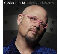 Judd, Cledus T. - Polyrically Uncorrect [Import]