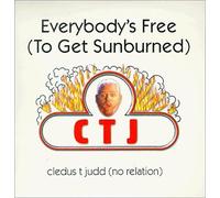 Judd, Cletus T - Everybody's Free to Get Sunburned