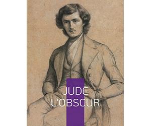 Jude l'obscur: un roman naturaliste anglais de l'écrivain Thomas Hardy