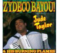 Jude Taylor & His Burning Flam - Zydeco Bayou